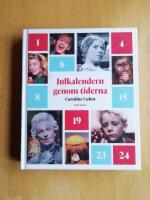 Teskedsgumman, Pettson, Pelle Svansl&ouml;s och alla de andra : julkalendern i radio och TV genom tiderna (R4E5)