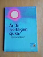 &Auml;r de verkligen sjuka? : beskrivning av el&ouml;verk&auml;nsliga och tandv&aring;rdsskadade i samh&auml;llet : slutrapport fr&aring;n HET-projektet (R4H5)