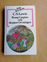Kung Caspian och skeppet Gryningen : [den femte ber&auml;ttelsen om landet Narnia] (R2P12)