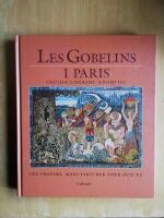 Les Gobelins i Paris : tre franska manufakturer f&ouml;rr och nu (R5E1)