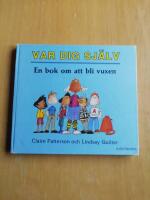 Var dig sj&auml;lv : en bok om att bli vuxen (KP20)