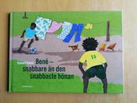 Ben&eacute; : snabbare &auml;n den snabbaste h&ouml;nan (KP33)