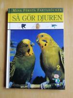 Mina f&ouml;rsta faktab&ouml;cker - S&aring; g&ouml;r djuren (KP42) 