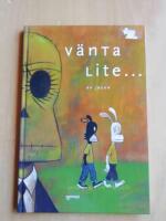 V&auml;nta lite... (R6A6)