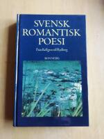 Svensk romantisk poesi - fr&aring;n Kellgren till Rydberg : en antologi (HD3)