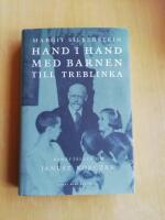 Hand i hand med barnen till Treblinka : ber&auml;ttelsen om Janusz Korczak (R4E4)