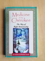 Medicine Of The Cherokee: The Way Of Right Relationship (Spr&aring;k engelska), (R6G3)