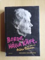 Borde h&aring;lla k&auml;ft : en bok om M&auml;rta Tikkanen (KP11)