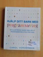Hj&auml;lp ditt barn med programmering : En illustrerad guide som l&auml;r ut programmering steg f&ouml;r steg (KP51)
