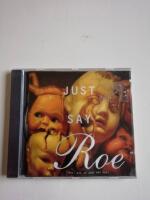 Just say Roe (vol VII of just say yes) (C4:2)
