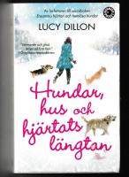 Hundar, hus och hj&auml;rtats l&auml;ngtan