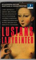 Lustans labyrinter : [&aring;tta nyskrivna erotiska ber&auml;ttelser av svenska f&ouml;rfattare]