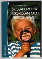 Skolan m&ouml;ter f&ouml;rskolan och fritidshemmet