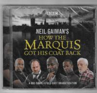 Neil Gaiman&acute;s How the Marquis Got His Coat Back