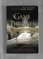 Game of Thrones and Philosophy: Logic Cuts Deeper Than Swords