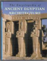 The Encyclopedia of Ancient Egyptian Architecture