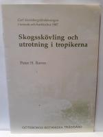Skogssk&ouml;vling och utrotning i tropikerna