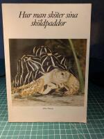 Hur man sk&ouml;ter sina sk&ouml;ldpaddor