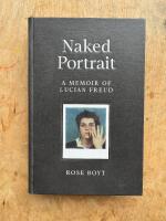 Naked Portrait: A Memoir of Lucian Freud