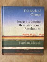 The Book of Change, Images to Inspire Revelations and Revolutions
