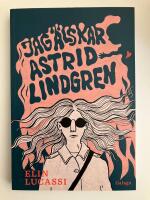 Jag &auml;lskar Astrid Lindgren