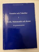 Formler och Tabeller i Fysik, Matematik och Kemi f&ouml;r gymnasieskolan