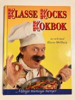 Klasse Kocks kokbok : [m&aring;nga mumsiga menyer]
