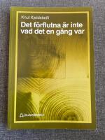 Det f&ouml;rflutna &auml;r inte vad det en g&aring;ng var