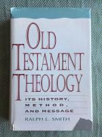 Old Testament theology - its history, method, and message
