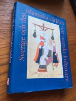 Sverige och den islamiska v&auml;rlden
