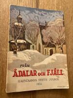 Fr&aring;n &aring;dalar och fj&auml;ll. H&auml;rn&ouml;sands stifts julbok 1951