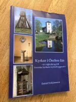 Kyrkor i &Ouml;rebro l&auml;n : en v&auml;gledning till Svenska kyrkans kyrkobyggnader