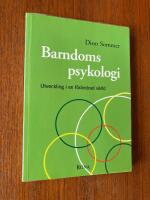 Barndomspsykologi : utveckling i en f&ouml;r&auml;ndrad v&auml;rld