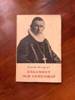 Ensamhet och gemenskap i det kristna livet / av Eivind Berggrav ; &ouml;vers. av Sven Stolpe