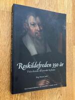 Roskildefreden 350 &aring;r: fr&aring;n danskt till svenskt kyrkoliv