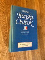 Prismas franska ordbok : Fransk-svensk del, svensk-fransk del, grammatik
