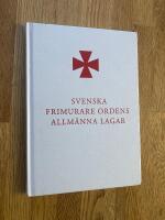 Svenska frimurare ordens allm&auml;nna lagar : fastst&auml;llda den 9 december 2000 att g&auml;lla fr&aring;n den 1 januari 2001