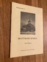 Mattmars kyrka / Boel Almqvist. V&aring;r j&auml;mtska pelikan : en dopfuntstyps historia / Anders Eckerdal