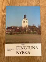 Dingtuna kyrka / Bengt Ingmar Kilstr&ouml;m ; [utg. av V&auml;ster&aring;s stifts kyrkobeskrivningskommitt&eacute;]