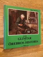Fler glimtar ur &Ouml;rebros historia
