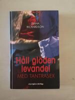 H&aring;ll gl&ouml;den levande : med tantrasex