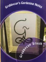Grubbycup&acute;s Gardening Notes