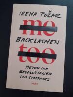Backlashen : metoo och revolutionen som stoppades