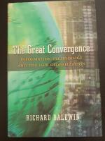 The great convergence : information technology and the new globalization