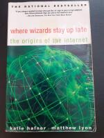 Where wizards stay up late : the origins of the Internet