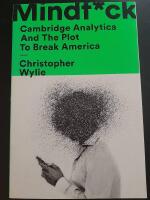 Mindf*ck: Inside Cambridge Analytica's Plot to Break the World