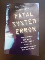 Fatal system error - the hunt for the new crime lords who are bringing down the Internet
