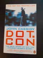 Dot.Con: The Real Story of Why the Internet Bubble Burst