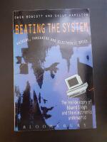 Beating the System-Hackers, Phreakers and Electronic Spies: the Inside Story of Edward Singh and The Electrnic Underground