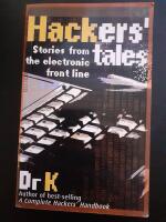 Hackers' Tales: Stories from the Electronic Front Line
